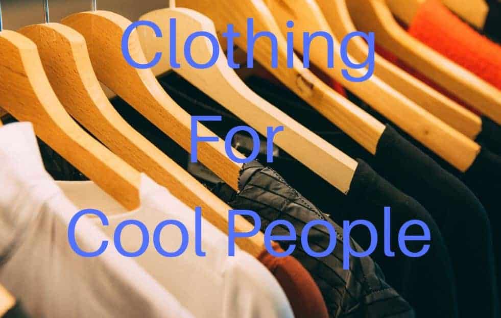 Clothing For Cool People That Like Good Clothes