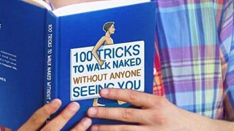 Great gag gift 100 Tricks To Walk Naked Without Anyone Seeing You