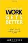 Your Awkward Work Gets Better: A Guided Journal To Working Better In 60 Days (Awkward Journals)