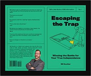 Escaping the Trap - Winning the Battle for Your True Independence
