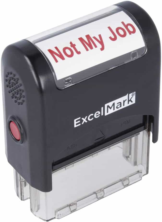 "Not My Job" Self-Inking stamp