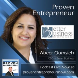 Abeer Qumsieh Shares Secrets of Better Business Proven Entrepreneur