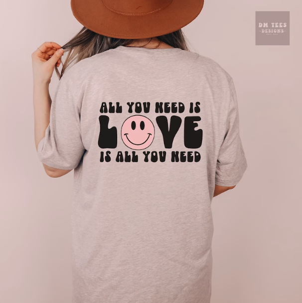 All You Need Is Love Shirt