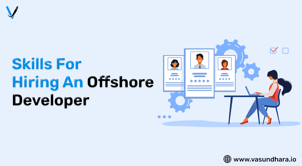 Skills For Hiring an Offshore Developers