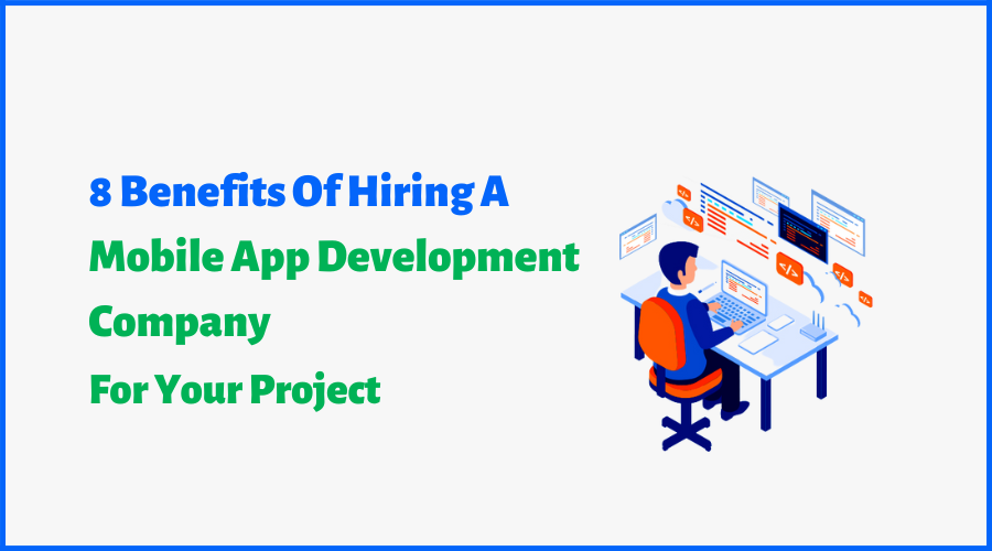 Hiring a Mobile App Development Company