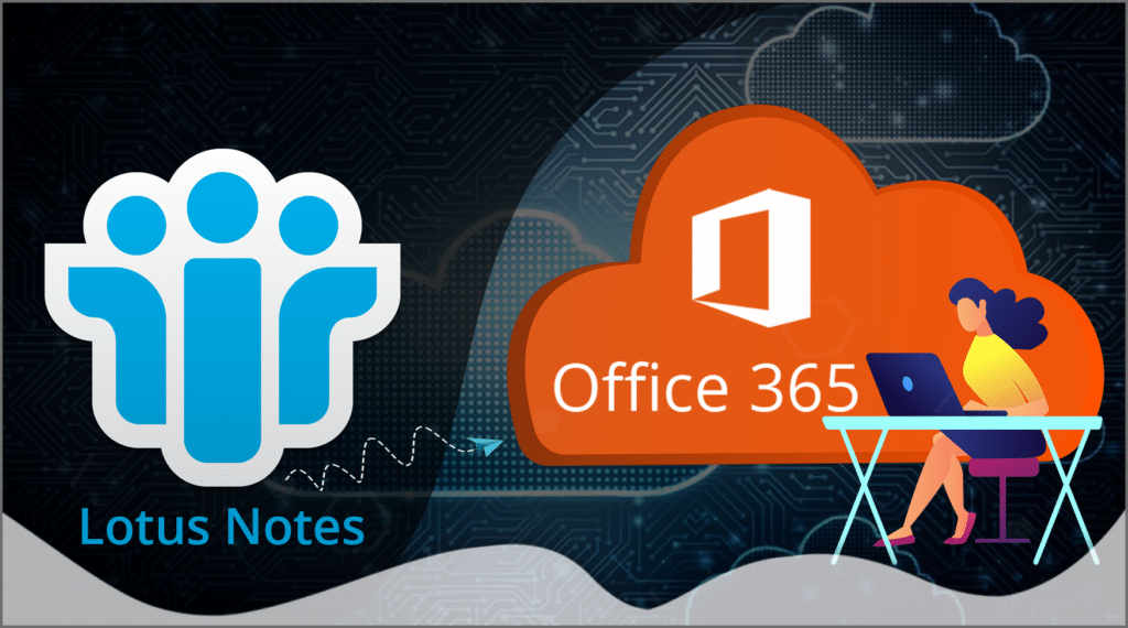 Lotus Notes to Office 365 Migration