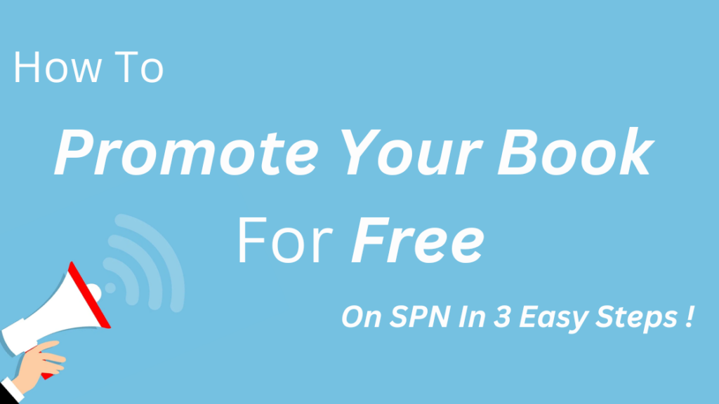 How To Promote Your Book For Free On SPN In 3 Easy Steps