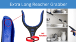 Extra Long Reacher Grabber