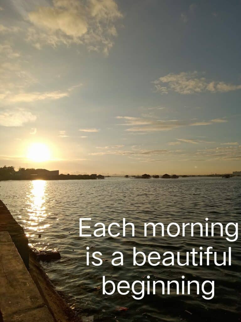 each morning is a beautiful beginning
