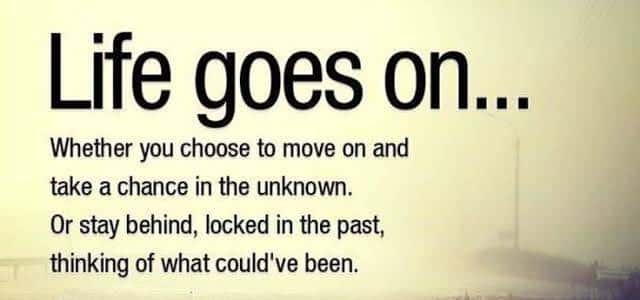 life goes on